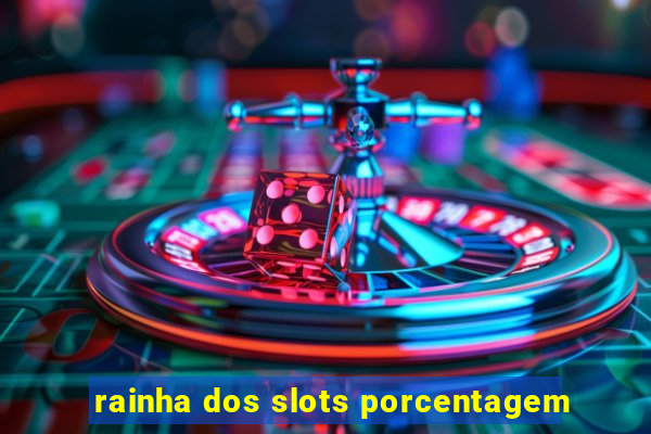 rainha dos slots porcentagem